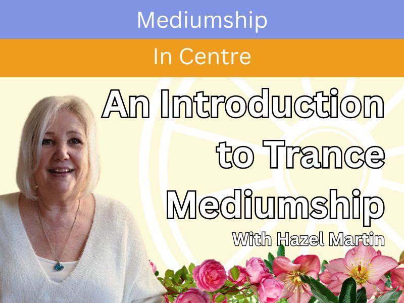 An Introduction to Trance Mediumship with Hazel Martin
