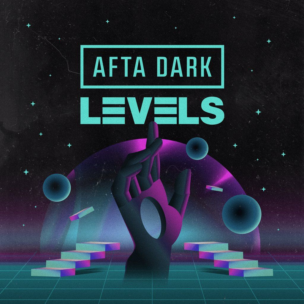 AFTA DARK x LEVELS (Official Afterparty) - Sat 4th October