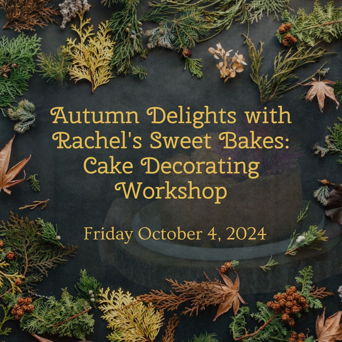 Autumn Delights with Rachel\u2019s Sweet Bakes: Cake Decorating Workshop