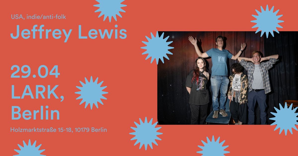 Jeffrey Lewis | LARK, Berlin DE