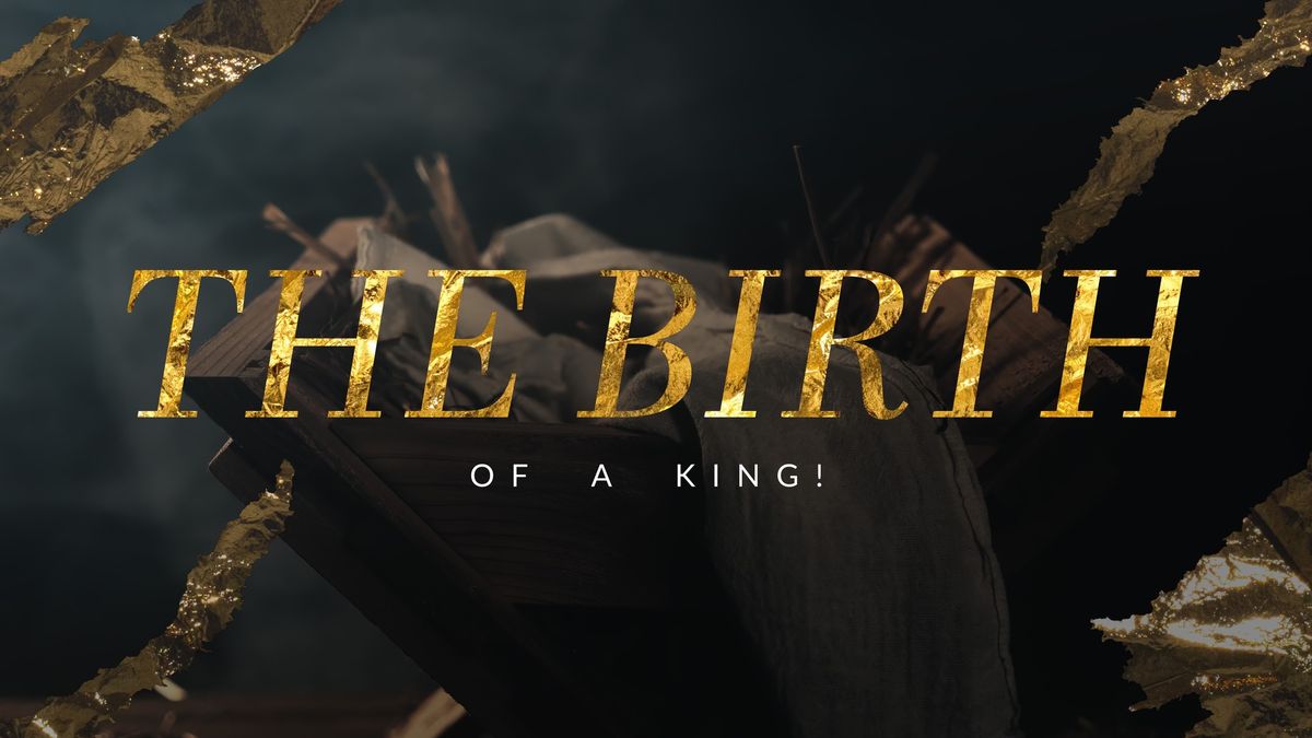 The Birth of a King