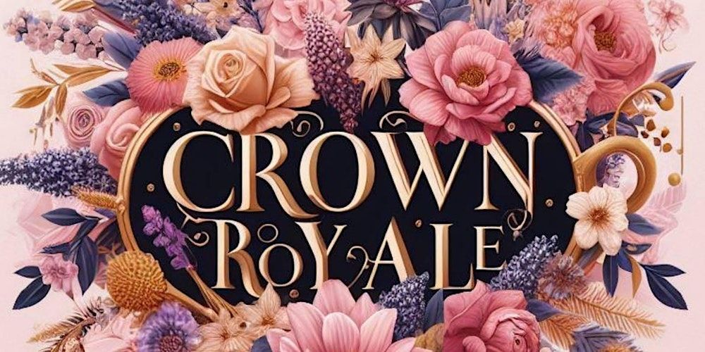 Crown Royale Brunch and Floral Experience