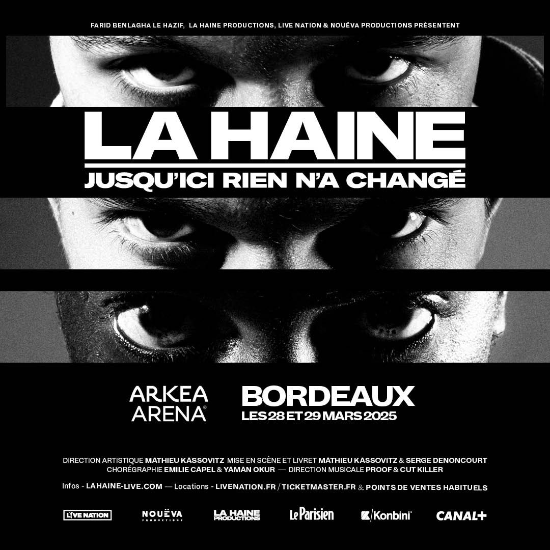 La Haine, jusqu'ici rien n'a chang\u00e9 \u2022 5 avril 2025 \u2022 Z\u00e9nith Toulouse M\u00e9tropole