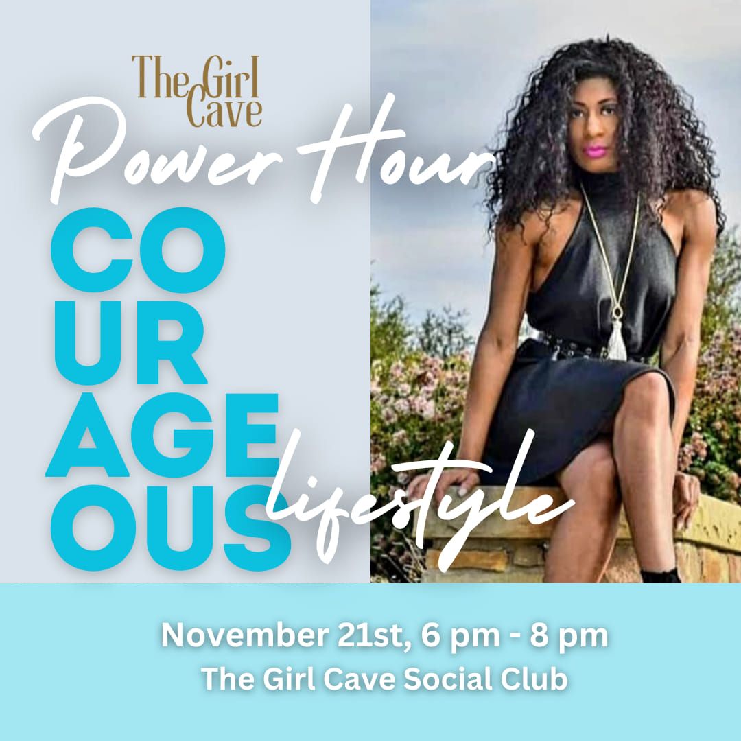 Power Hour & Connecting: A Courageous Lifestyle 