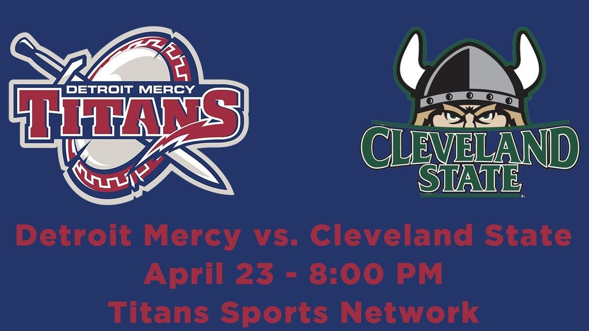 Detroit Mercy Titans vs. Cleveland State Vikings