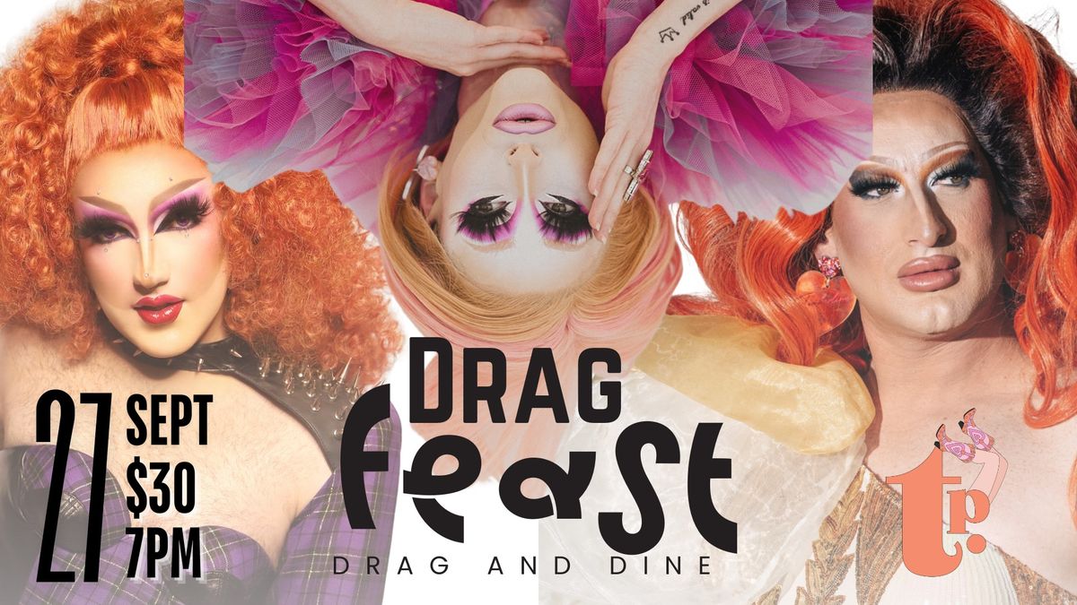 Drag Feast | Sept 27 | 7pm | The Underground - The Grand Hotel Newcastle