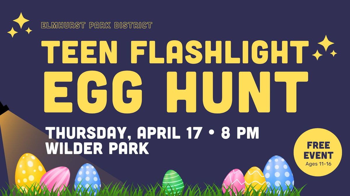 Teen Flashlight Egg Hunt