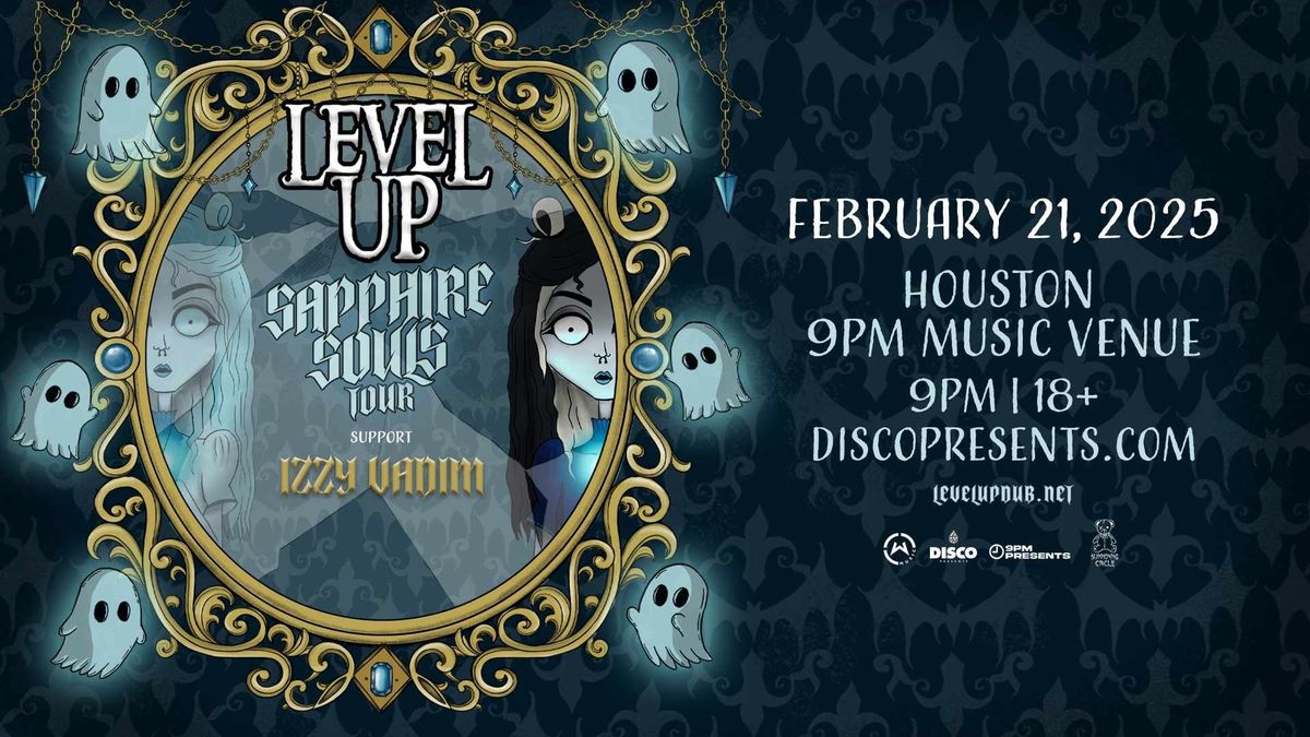 Level Up : Sapphire souls tour \/ Houston \/ Feb 21