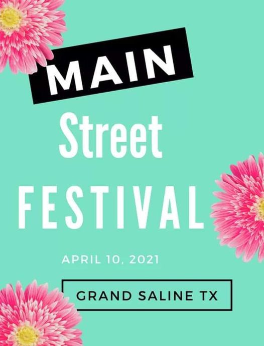 Grand Saline Main Street Festival, Grand Saline Main Street, 10 April 2021