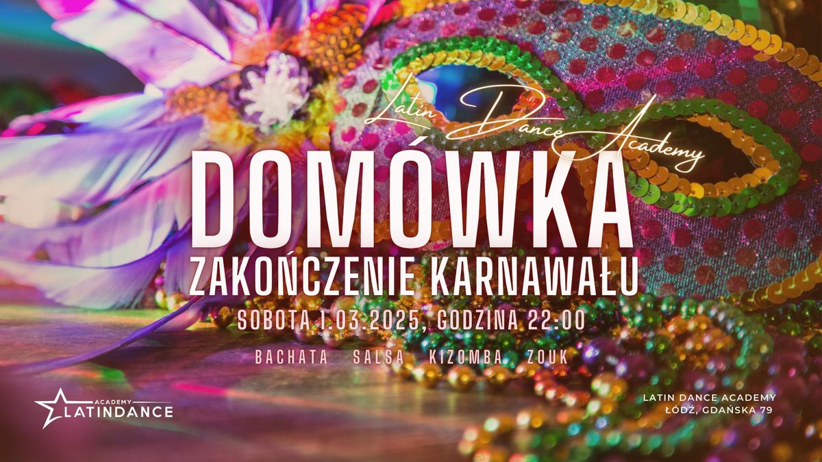 Zako\u0144czenie Karnawa\u0142u! Dom\u00f3wka w Latin Dance Academy | 1 marca 2024