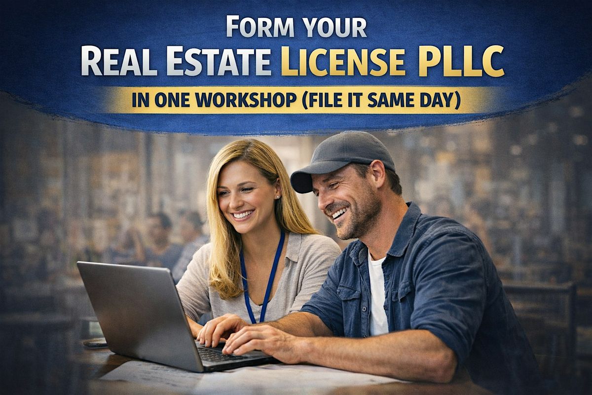 Real Estate Agent PLLC Setup Workshop \u2013 Leave With Your PLLC Filed