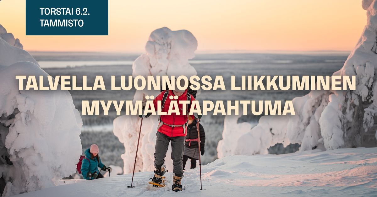 Talvella luonnossa liikkuminen \u2013 myym\u00e4l\u00e4tapahtuma