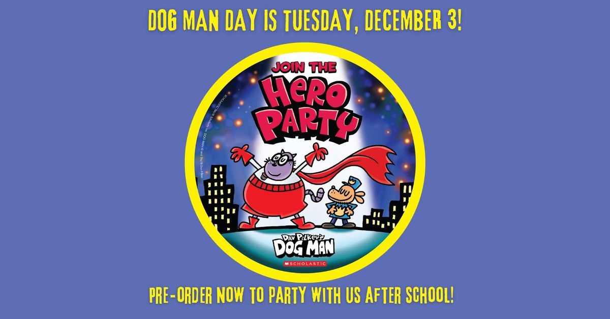 DOG MAN: BIG JIM BEGINS Release Day Party!