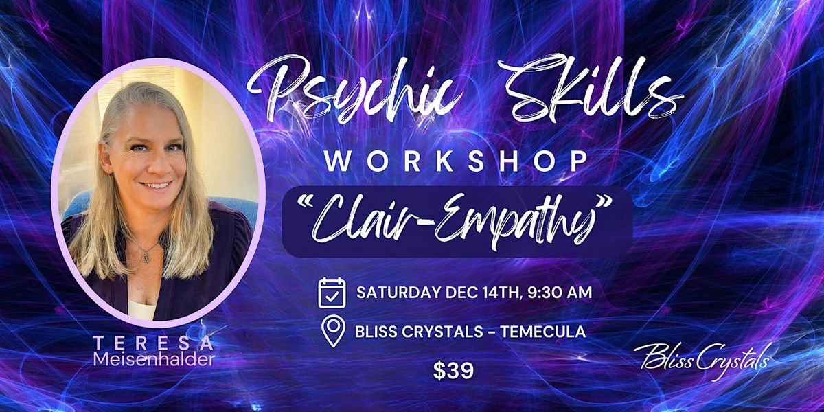 Bliss Crystals Psychic Skills Workshop  "Clair-Empathy" (Clear Feeling)