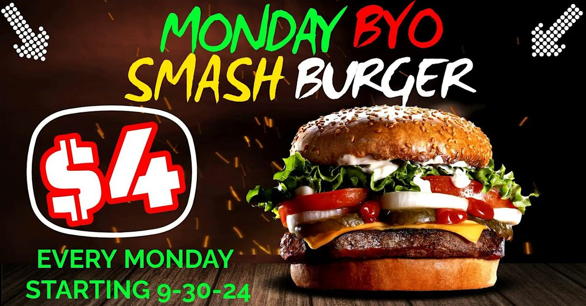 $4 Smash Burger Madness Monday Special & Anything Goes Karaoke!!