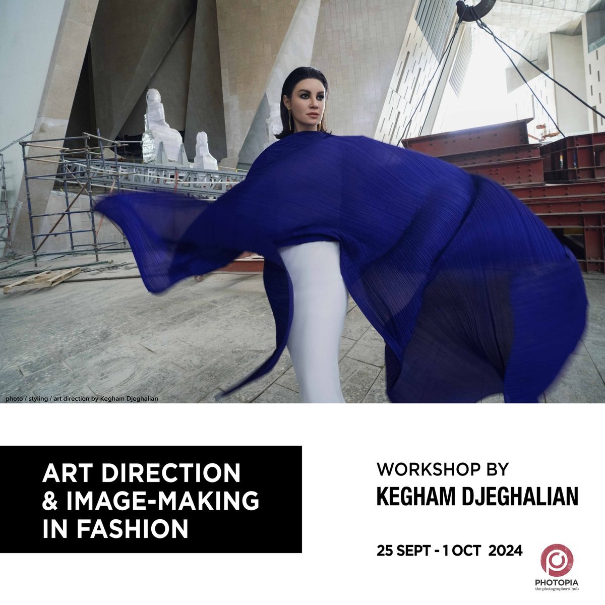 ART DIRECTION & IMAGE-MAKING IN FASHION |  Intensive workshop by Kegham Djeghalian