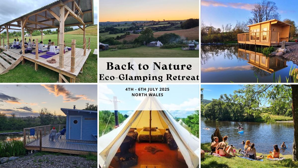 Back to Nature - Eco Glamping Retreat 