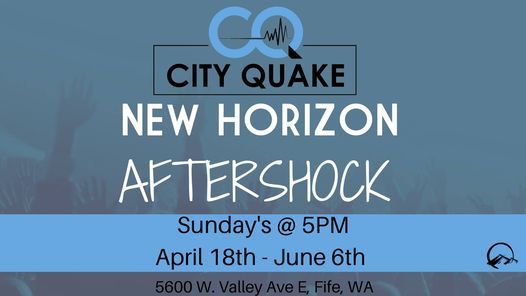 New Horizon Aftershocks New Horizon Christian Center Puyallup 2 May 21