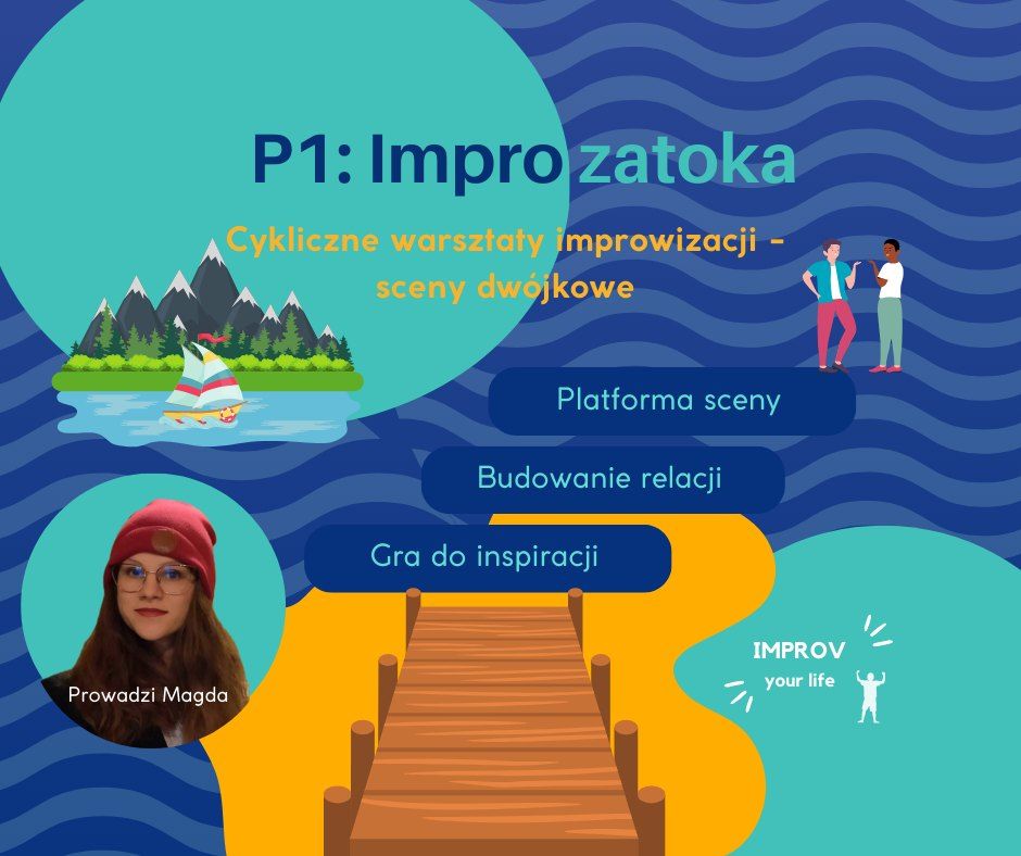 P1: Zatoka impro - cykliczne warsztaty improwizacji (sceny dw\u00f3jkowe)