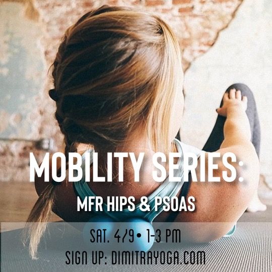 MOBILITY SERIES: MFR for Hips + Psoas - IRL & Virtual options!