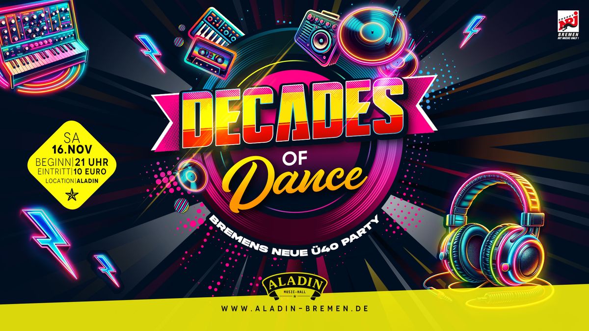 DECADES OF DANCE - Bremens NEUE \u00dc40 Party auf 2 Floors!