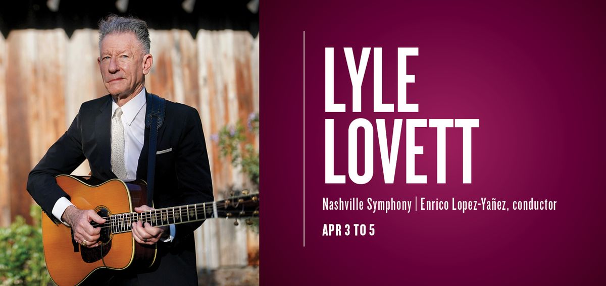 Lyle Lovett with the Nashville Symphony