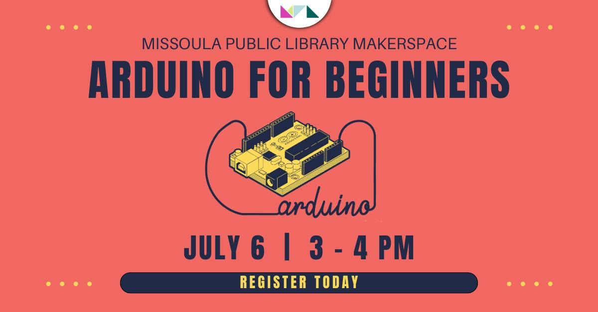 MakerSpace Electronics: Arduino for Beginners 
