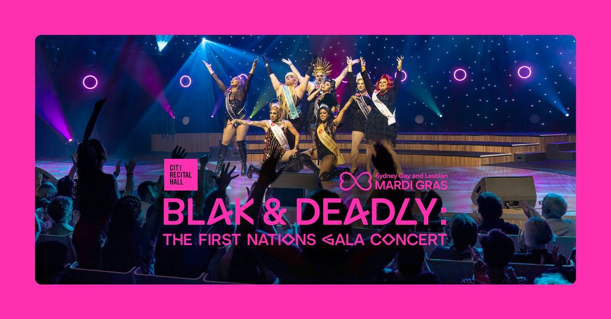  Blak & Deadly: The First Nations Gala Concert