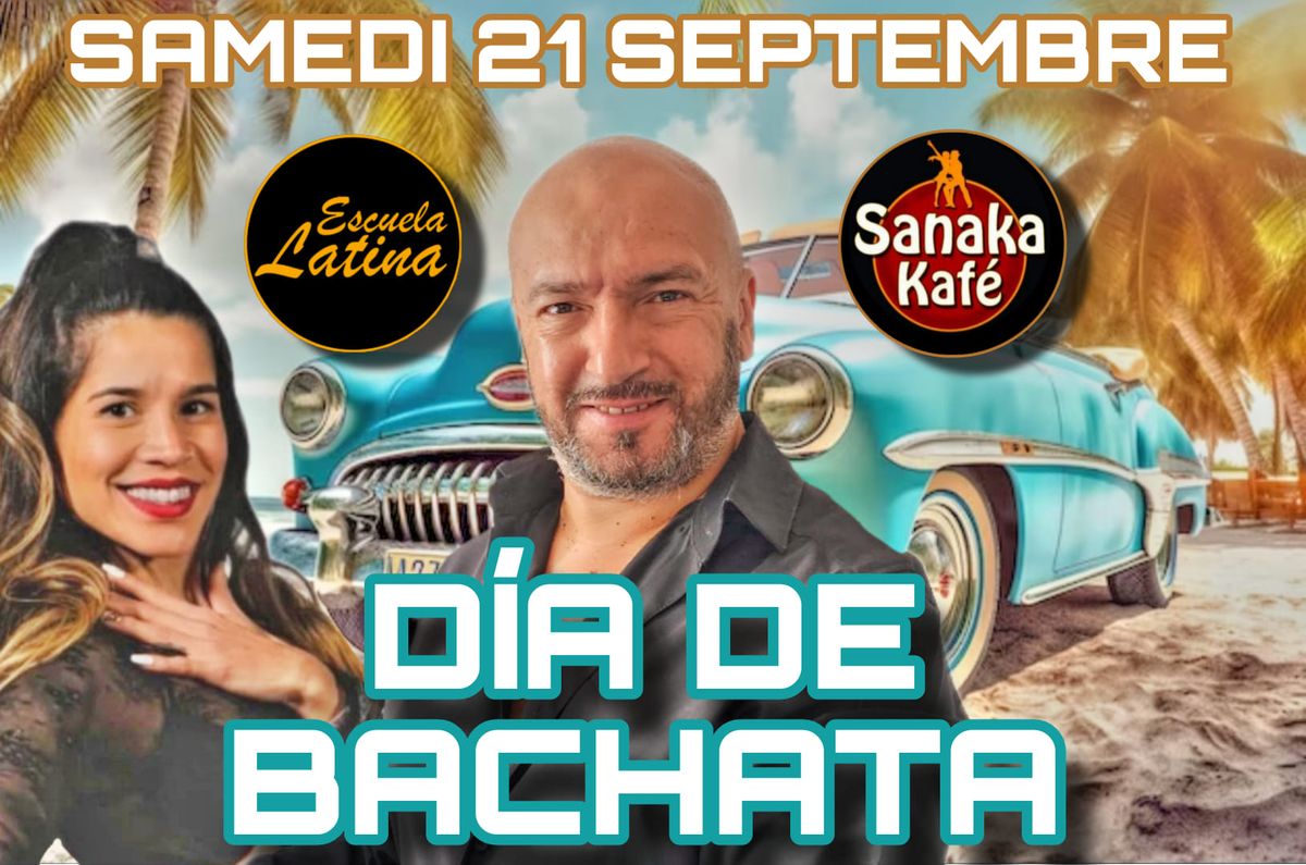 D\u00cdA DE BACHATA : WORKSHOPS ET SOIR\u00c9E SP\u00c9CIALE BACHATA 