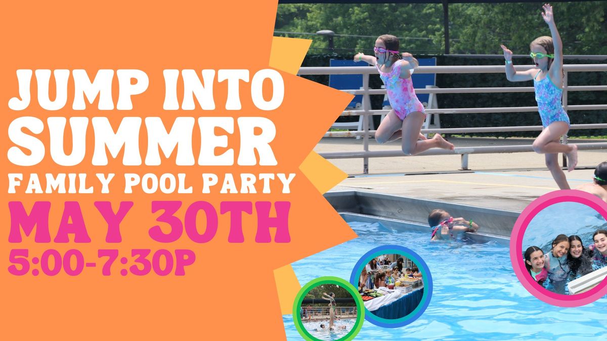 Jump Into Summer: Family Pool Party!