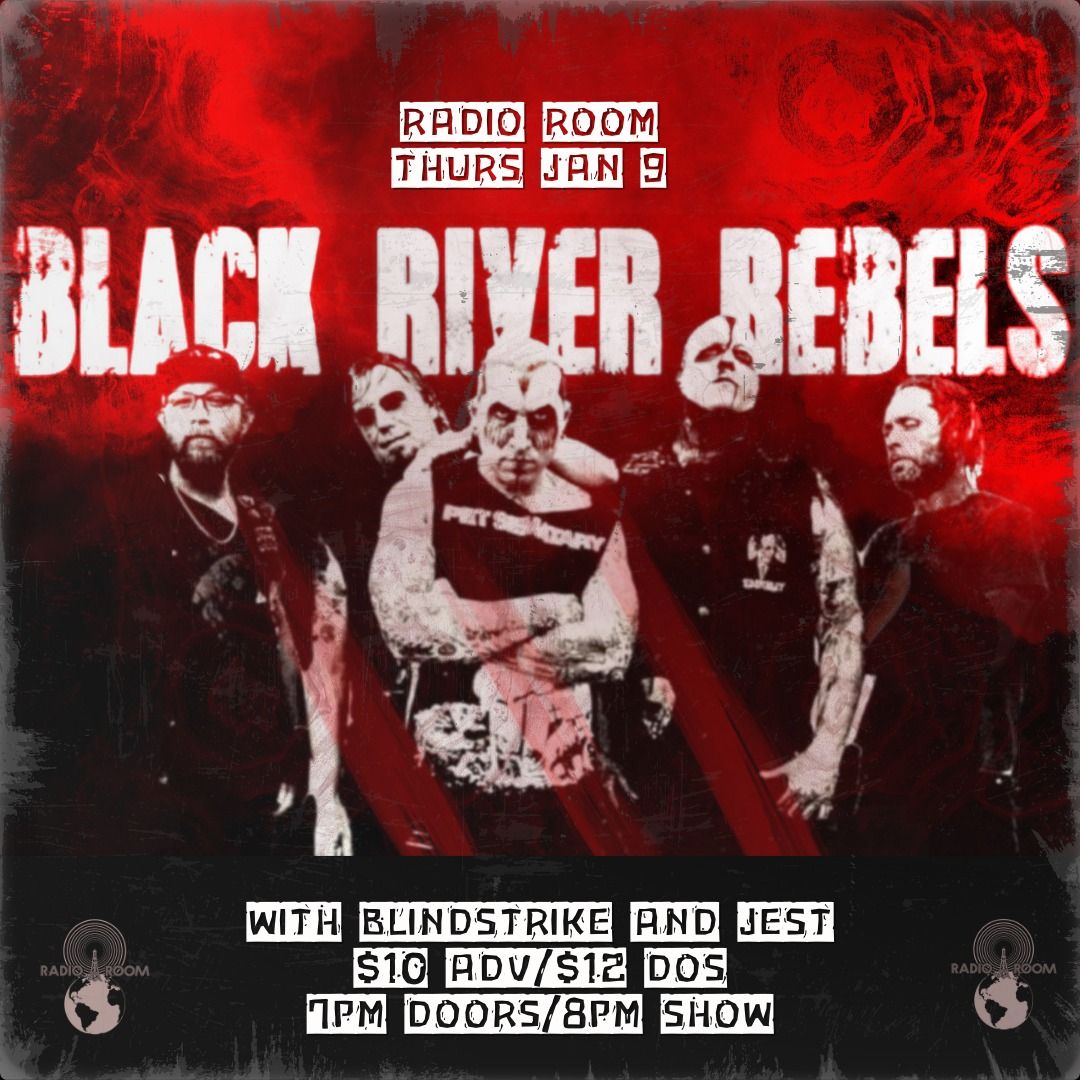 Black River Rebels with Blindstrike and Jest