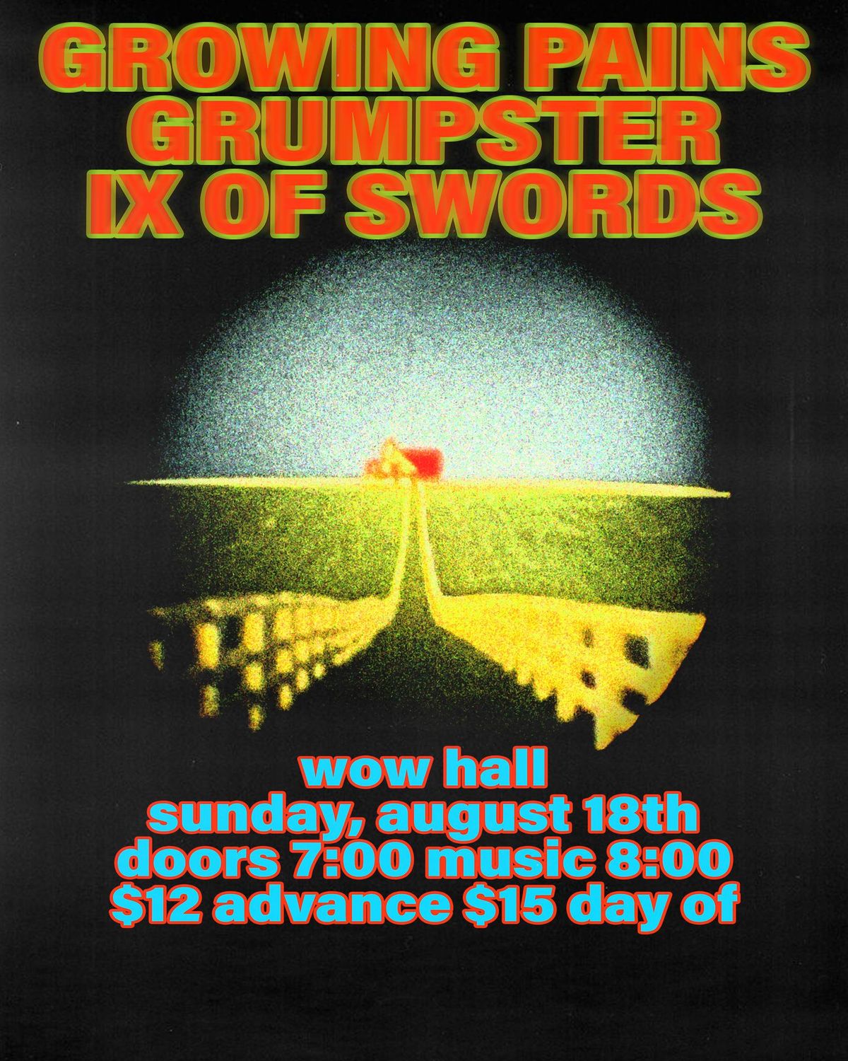 Growing Pains, Grumpster, IX of Swords at WOW Hall