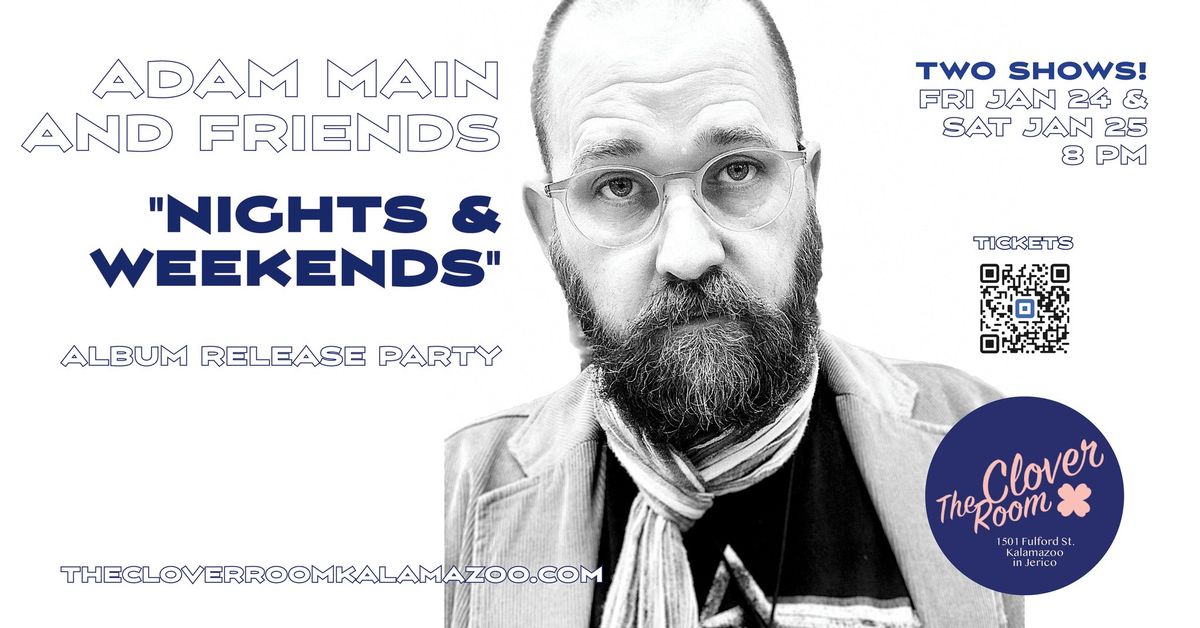 Adam Main and Friends "Nights & Weekends" Album Release Show