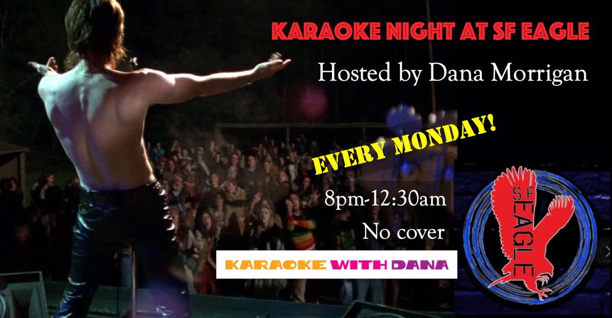 Eagle Karaoke Mondays at 8pm