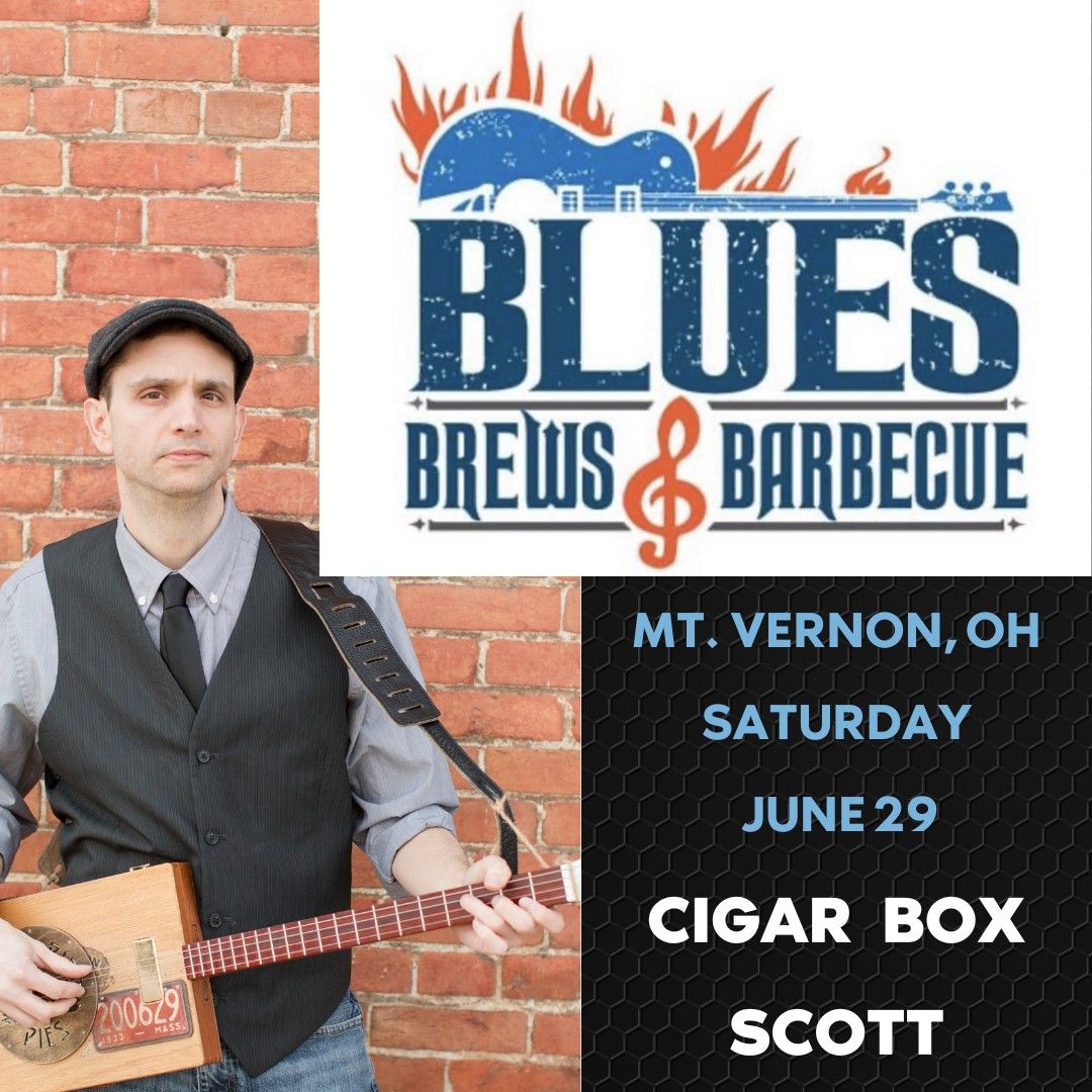 Cigar Box Scott @ Blues, Brews & Barbecue in Mt. Vernon