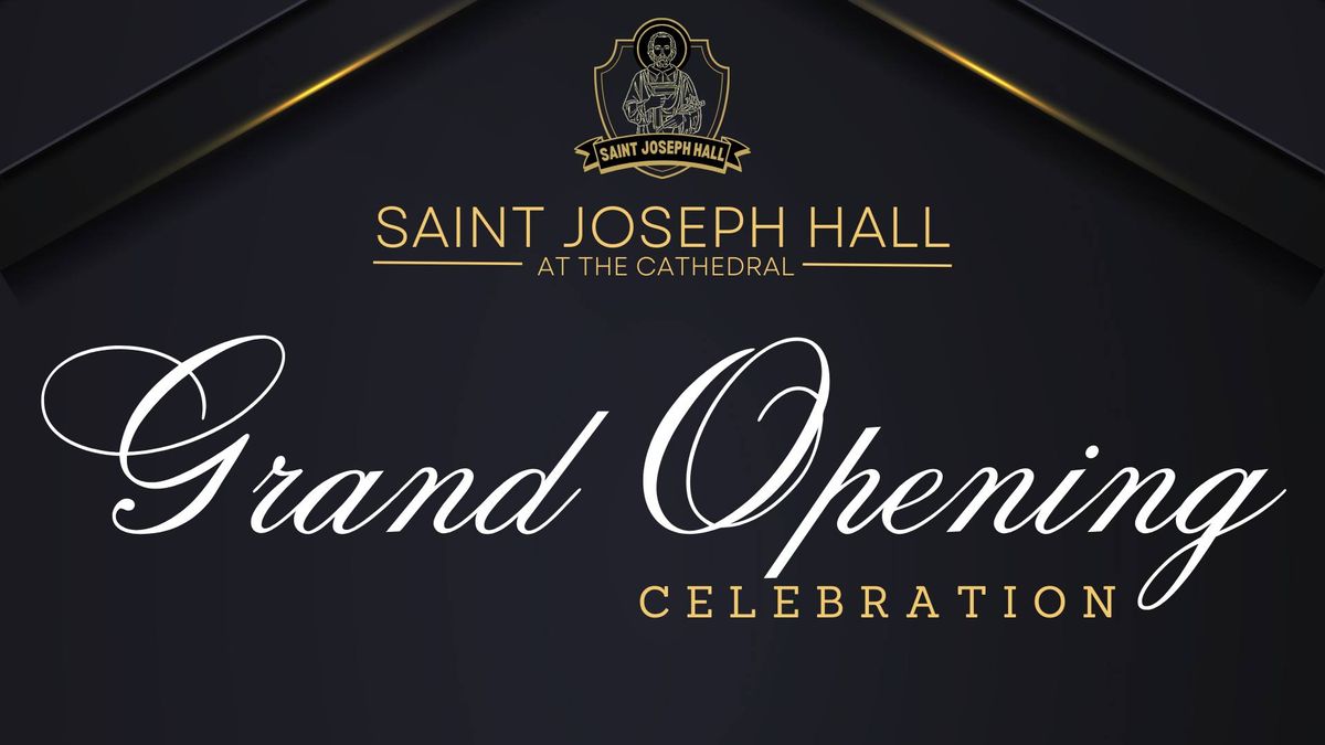 Saint Joseph Hall Grand Opening