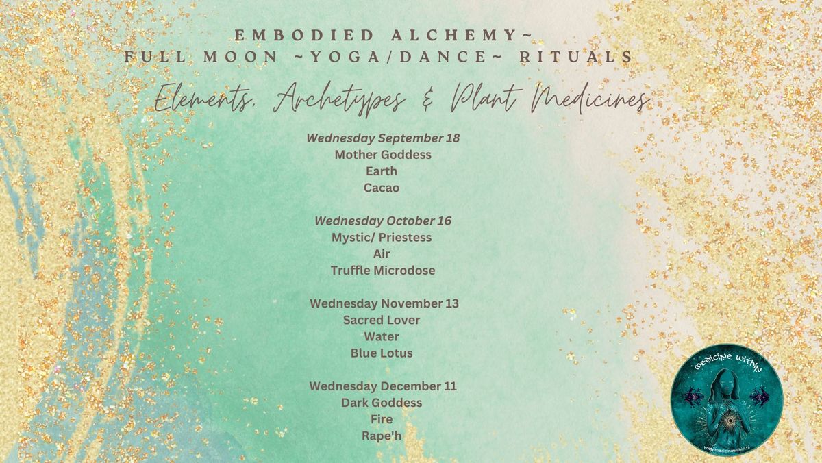 Embodied Alchemy~ Yoga\/Dance Rituals through Elements, Archetypes & Plant Medicine