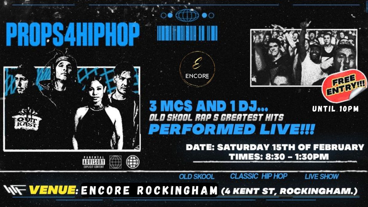 LIVE!: Old Skool Hip Hop Night @ ENCORE, Rockingham