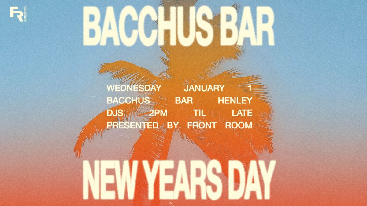 FRONT ROOM NYD \/\/ BACCHUS BAR