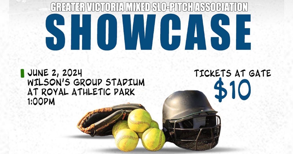GREATER VICTORIA MIXED SLO-PITCH ASSOCIATION SHOWCASE