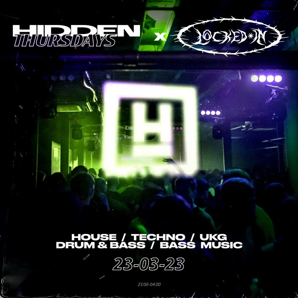 Hidden Thursdays x Locked In [Closing Party!]| 23rd March