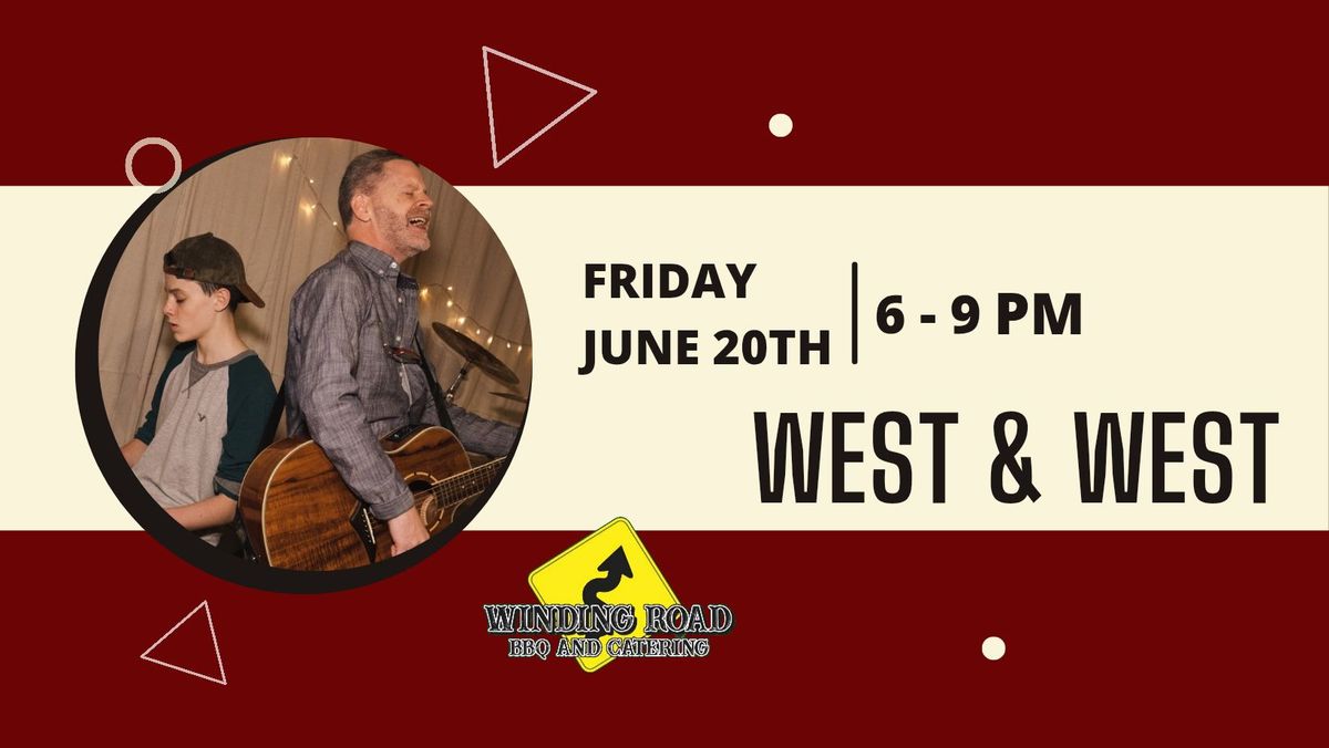 Live Music with West and West & Food by Winding Road BBQ 