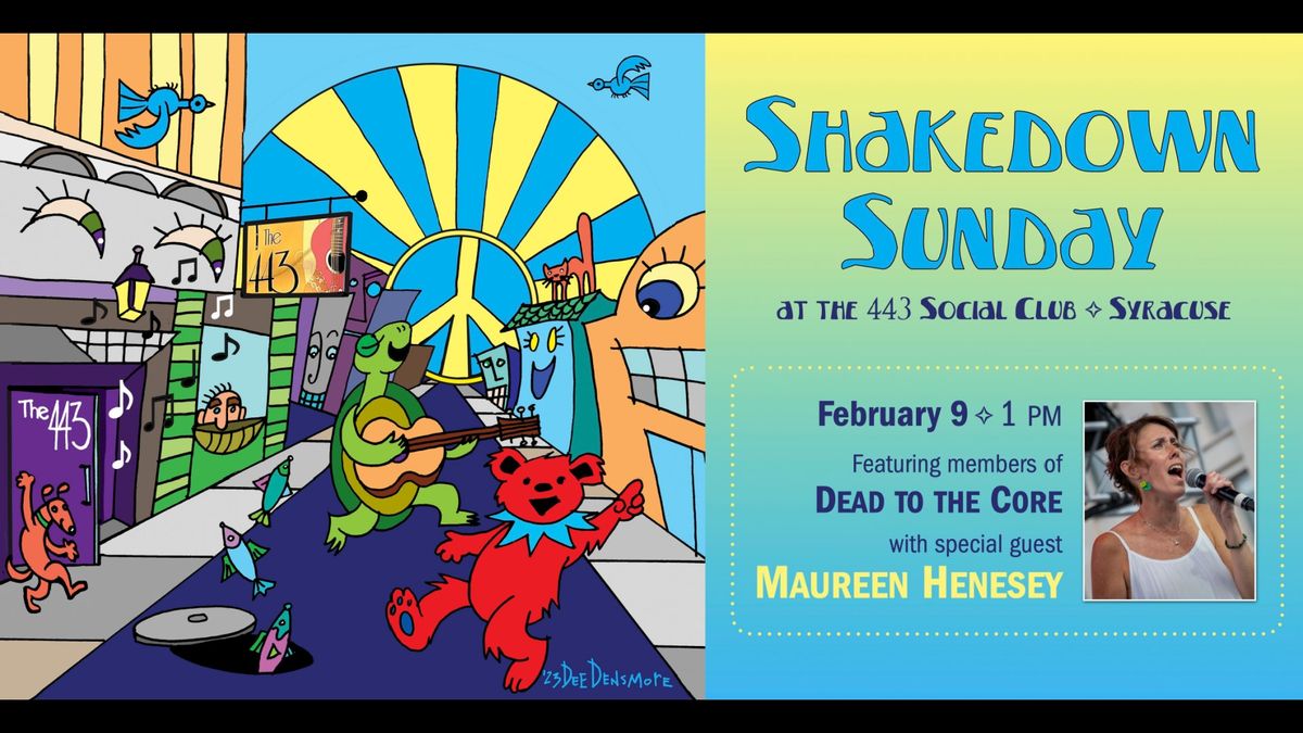 Shakedown Sunday with Special Guest Maureen Henesey at the 443 - SOLD OUT!