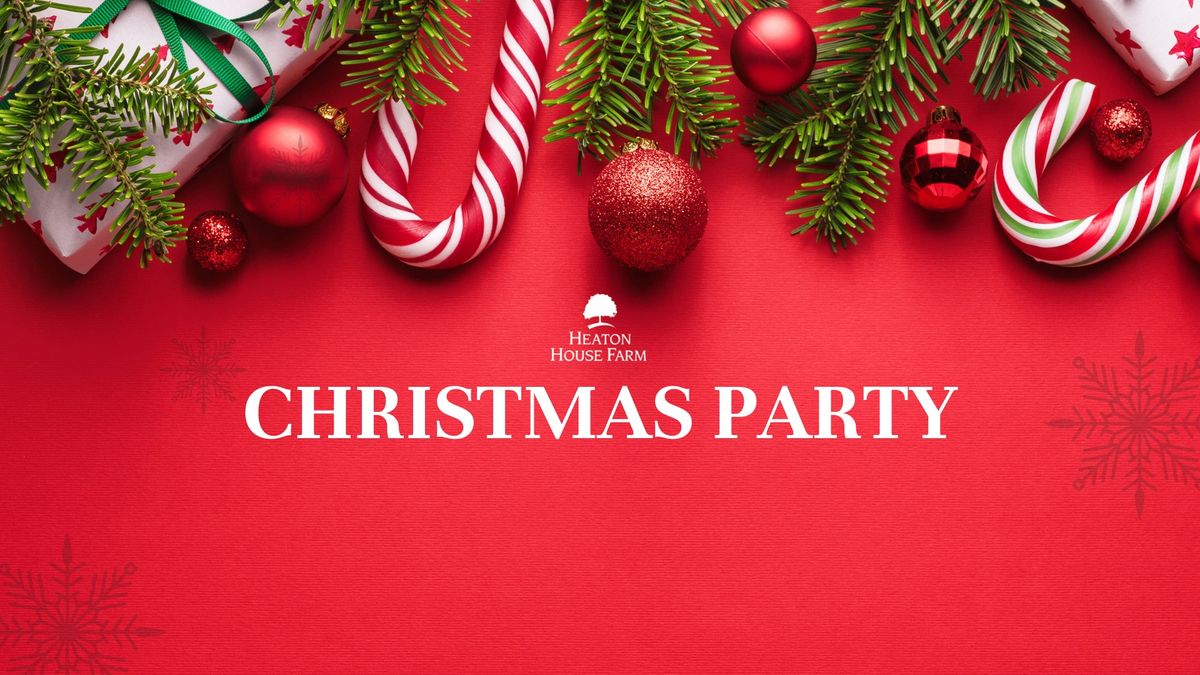 A Traditional Christmas Party at Heaton House Farm \ud83c\udf84- Thursday 12th December 2024