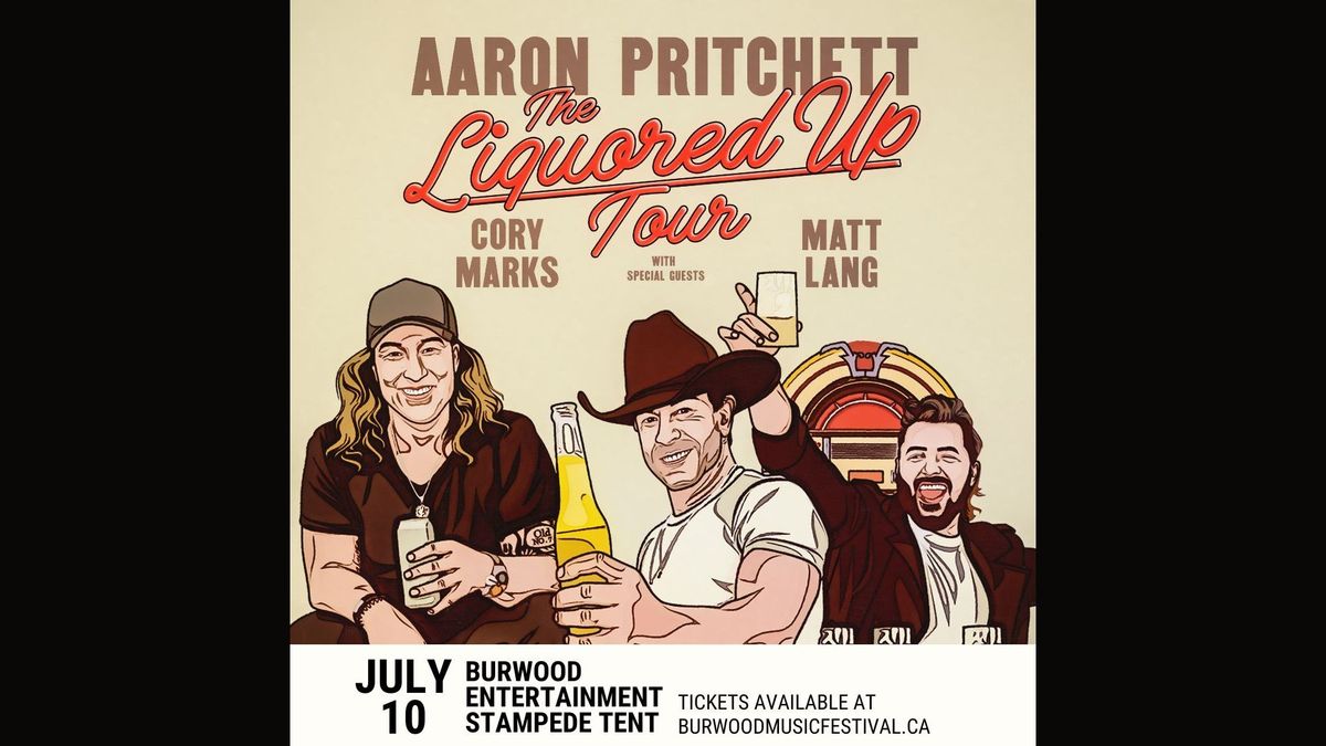 Liquored Up Tour Live In Calgary July 10th! 2024 Burwood Stampede Music Festival