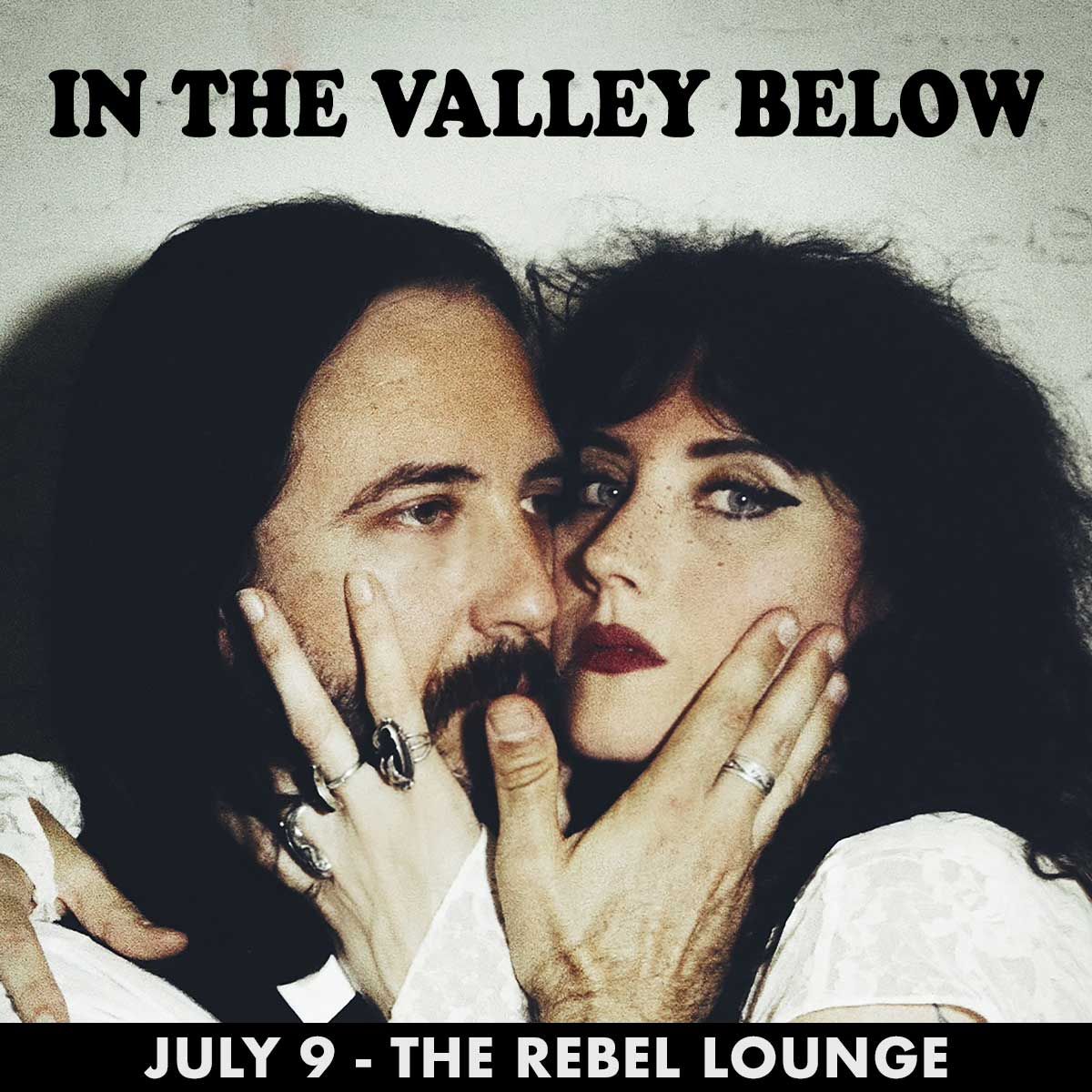IN THE VALLEY BELOW at The Rebel Lounge