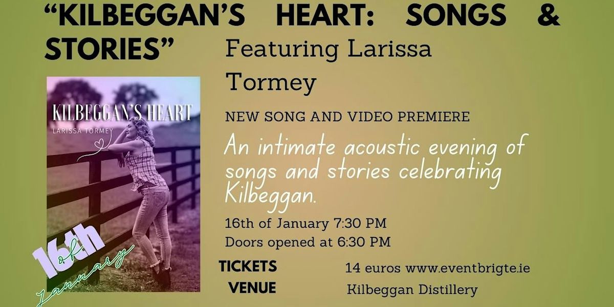 Kilbeggan\u2019s Heart: Songs & Stories