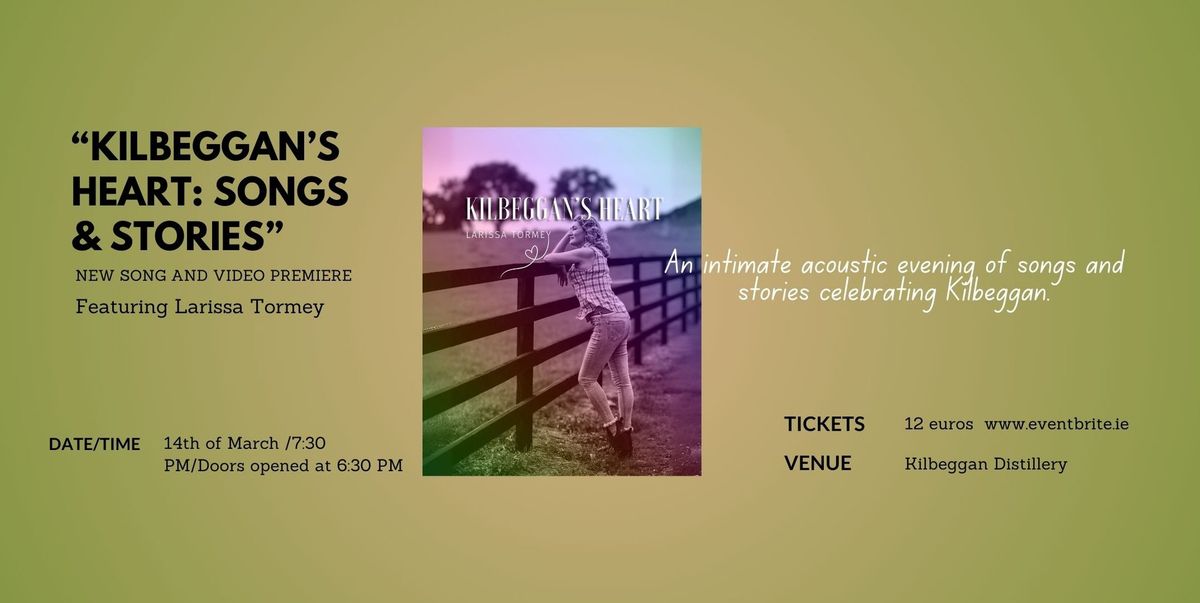 Kilbeggan\u2019s Heart: Songs & Stories