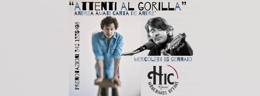 ATTENTI AL GORILLA - Andrea Amati canta De Andre' all'HIC!