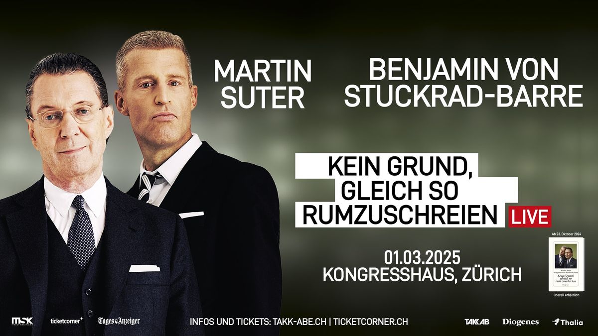 Martin Suter & Benjamin von Stuckrad-Barre I Kein Grund, gleich so rumzuschreien - Live